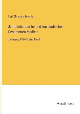 Carl Christian Schmidt - Jahrbücher der In- und Ausländischen Gesammten Medicin, Häftad