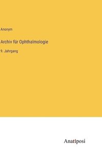 bokomslag Archiv für Ophthalmologie: 9. Jahrgang