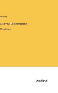 bokomslag Archiv für Ophthalmologie: 30. Jahrgang