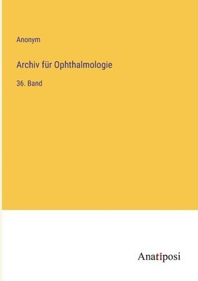 Anonym - Archiv für Ophthalmologie, Häftad
