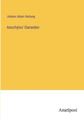 Aeschylos' Danaiden
