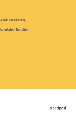 bokomslag Aeschylos' Danaiden