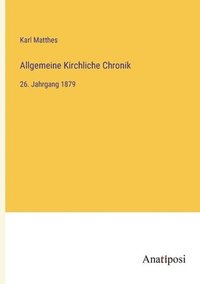 bokomslag Allgemeine Kirchliche Chronik