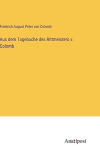 bokomslag Aus dem Tagebuche des Rittmeisters v. Colomb