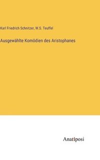 bokomslag Ausgewhlte Komdien des Aristophanes