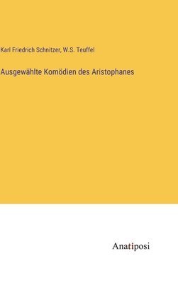 bokomslag Ausgewählte Komödien des Aristophanes