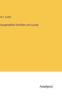 bokomslag Ausgewhlte Schriften von Lucian