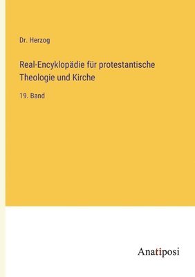 bokomslag Real-Encyklopädie für protestantische Theologie und Kirche: 19. Band