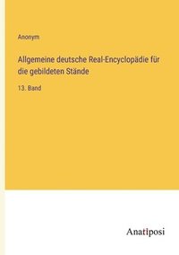 bokomslag Allgemeine deutsche Real-Encyclopdie fr die gebildeten Stnde