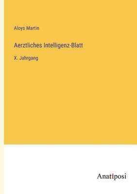 Aerztliches Intelligenz-Blatt 1