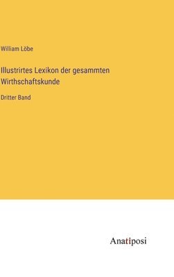 bokomslag Illustrirtes Lexikon der gesammten Wirthschaftskunde