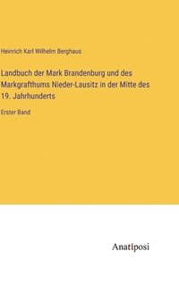 bokomslag Landbuch der Mark Brandenburg und des Markgrafthums Nieder-Lausitz in der Mitte des 19. Jahrhunderts