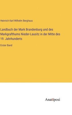bokomslag Landbuch der Mark Brandenburg und des Markgrafthums Nieder-Lausitz in der Mitte des 19. Jahrhunderts: Erster Band