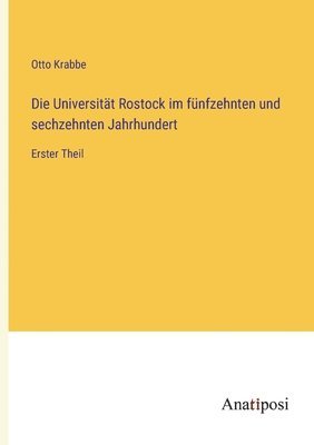 Otto Krabbe - Universität Rostock im fünfzehnten und sechzehnten Jahrhundert, Häftad