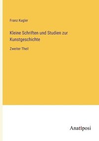 bokomslag Kleine Schriften und Studien zur Kunstgeschichte