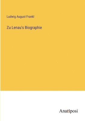 Ludwig August Frankl - Zu Lenau's Biographie, Häftad