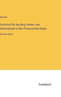 bokomslag Zeitschrift fr das Berg- Htten- und Salinenwesen in dem Preussischen Staate