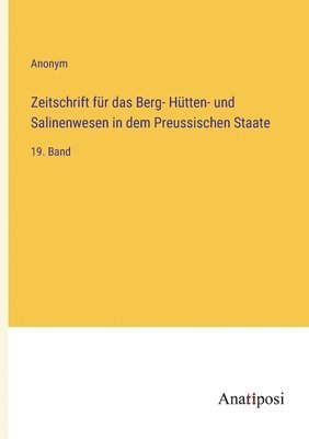 Zeitschrift fr das Berg- Htten- und Salinenwesen in dem Preussischen Staate 1