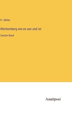 Württemberg wie es war und ist