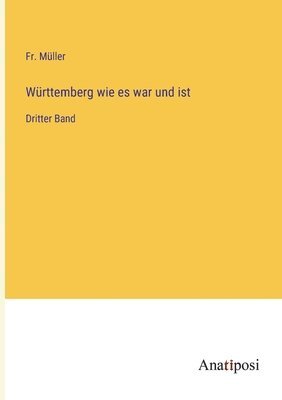 Württemberg wie es war und ist