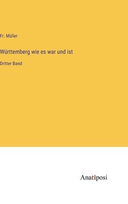 Württemberg wie es war und ist