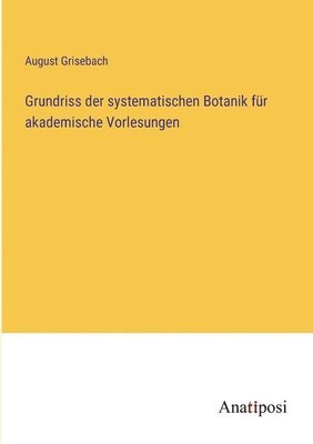 bokomslag Grundriss der systematischen Botanik fr akademische Vorlesungen