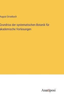 bokomslag Grundriss der systematischen Botanik fr akademische Vorlesungen