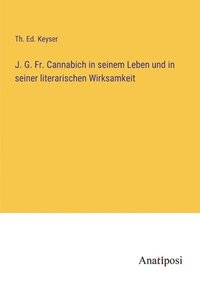 bokomslag J. G. Fr. Cannabich in seinem Leben und in seiner literarischen Wirksamkeit