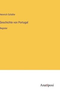 bokomslag Geschichte von Portugal: Register