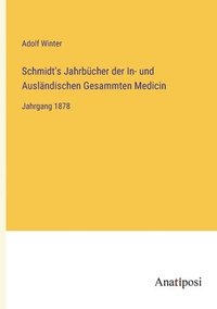 bokomslag Schmidt's Jahrbcher der In- und Auslndischen Gesammten Medicin