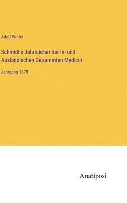 bokomslag Schmidt's Jahrbcher der In- und Auslndischen Gesammten Medicin