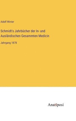 bokomslag Schmidt's Jahrbücher der In- und Ausländischen Gesammten Medicin
