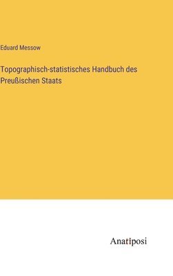 bokomslag Topographisch-statistisches Handbuch des Preuischen Staats