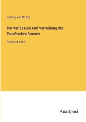 Verfassung und Verwaltung des Preußischen Staates