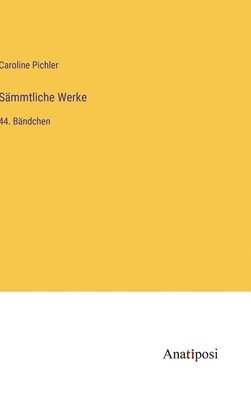 Sämmtliche Werke: 44. Bändchen 1