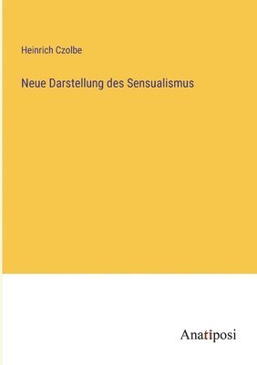 Neue Darstellung des Sensualismus 1