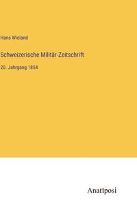 bokomslag Schweizerische Militr-Zeitschrift