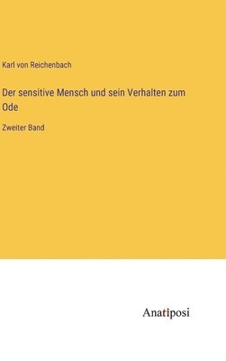 Karl Von Reichenbach - sensitive Mensch und sein Verhalten zum Ode, Inbunden. Tillgänglighet: Lägg i varukorg