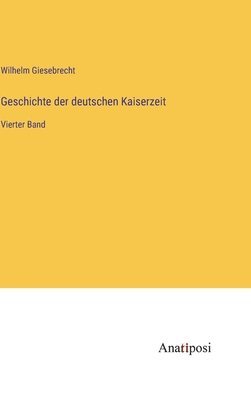 bokomslag Geschichte der deutschen Kaiserzeit