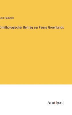 bokomslag Ornithologischer Beitrag zur Fauna Groenlands