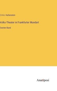 bokomslag Volks-Theater in Frankfurter Mundart