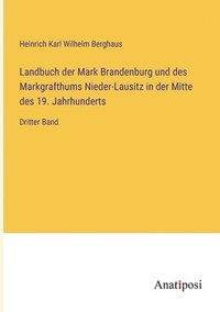 bokomslag Landbuch der Mark Brandenburg und des Markgrafthums Nieder-Lausitz in der Mitte des 19. Jahrhunderts