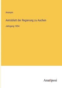 bokomslag Amtsblatt der Regierung zu Aachen