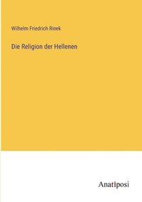 bokomslag Die Religion der Hellenen