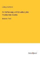 Die Verfassung und Verwaltung des Preußischen Staates:Siebenter Theil