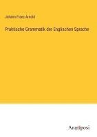 bokomslag Praktische Grammatik der Englischen Sprache