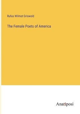 bokomslag The Female Poets of America