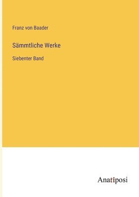 bokomslag Sämmtliche Werke: Siebenter Band