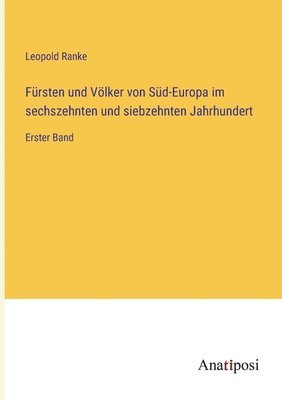 bokomslag Frsten und Vlker von Sd-Europa im sechszehnten und siebzehnten Jahrhundert