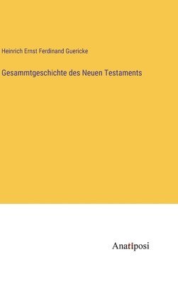 bokomslag Gesammtgeschichte des Neuen Testaments